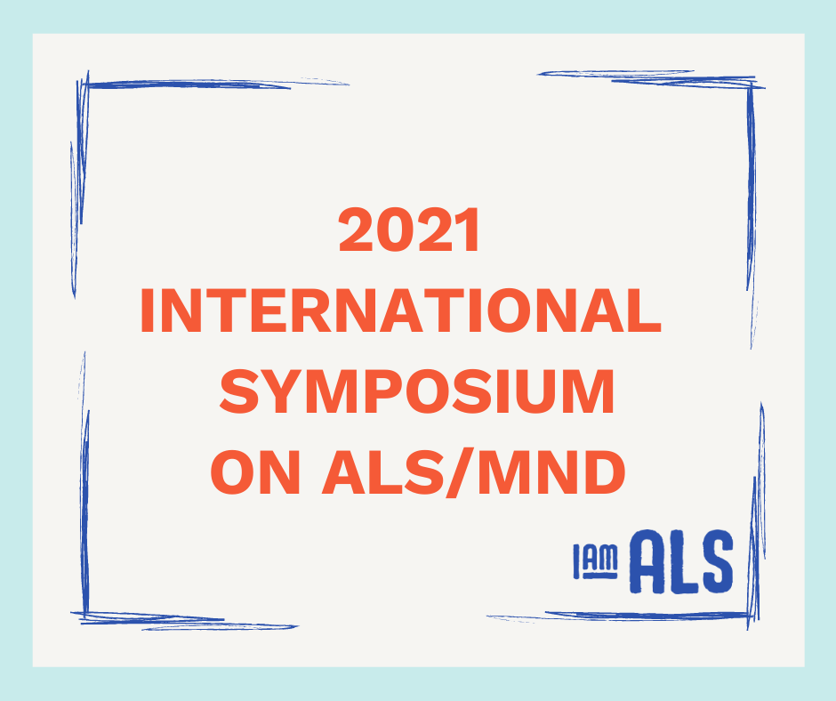 2021 International Symposium on ALS/MND I AM ALS